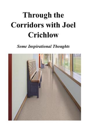 Cover of the book Through the Corridors with Joel Crichlow: Some Inspirational Thoughts by Massimo Rodolfi