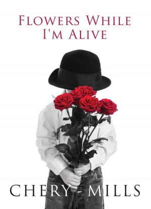 Cover of the book Flowers While I'm Alive by Nina Navarre