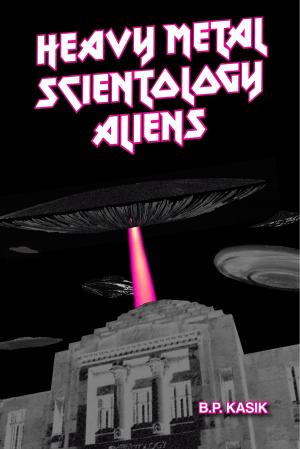 Cover of the book Heavy Metal Scientology Aliens by Kevin Kierstead