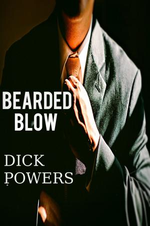 Cover of the book Bearded Blow by Dick Powers