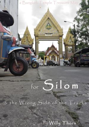 Book cover of A Bangkok Temple Treasure Map: For Silom & The Wrong Side Of The Tracks