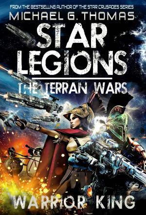 Book cover of Warrior King (Star Legions: The Terran Wars Book 1)