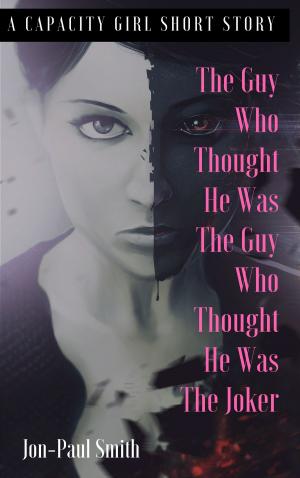 bigCover of the book The Guy Who Thought He Was The Guy Who Thought He Was The Joker by 