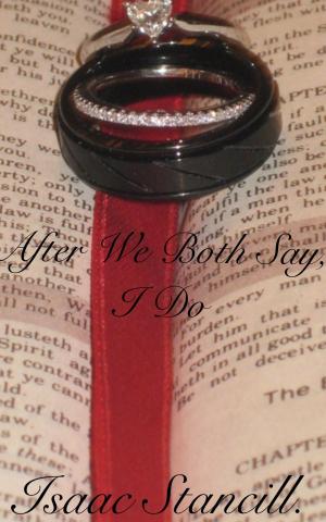 Cover of the book After We Both Say, I Do by Contel Bradford