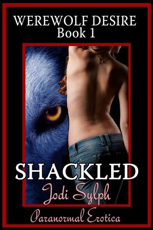 Book cover of Shackled, Werewolf Desire Book 1