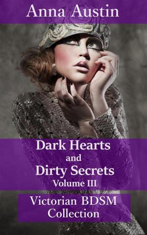Book cover of Dark Hearts and Dirty Secrets - Volume III