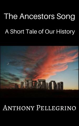 Book cover of The Ancestors Song: A Short Tale of Our History