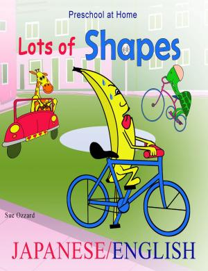 Book cover of Preschool at Home: Japanese/English - Lots of Shapes