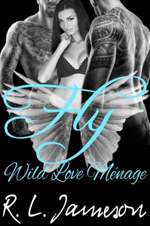 Cover of the book Fly (Book Two of the Wild Love Ménage Series) by Robin Watergrove