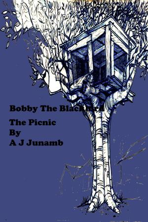 Cover of the book Bobby The Blackbird: The Picnic by A. J. Junamb