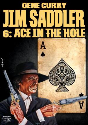 Cover of the book Jim Saddler 6: Ace in the Hole by Zack Wyatt