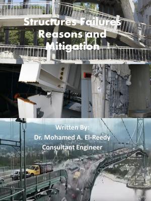 Cover of the book Structures Failures Reasons and Mitigation by Dr. Mohamed A. El-Reedy