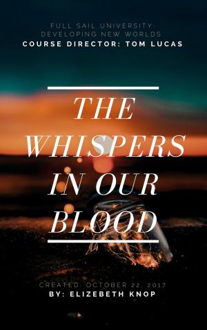Cover of the book The Whispers in our Blood Story Bible by Kenneth R McClelland
