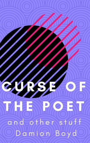 Cover of Curse Of The Poet And Other Stuff
