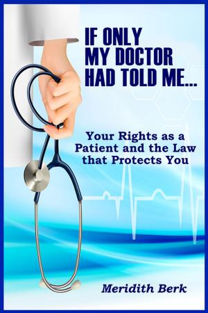 Cover of the book If Only My Doctor Had Told Me by Albie Berk