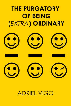 Cover of the book The Purgatory of Being Extra Ordinary by Robert Ciesla
