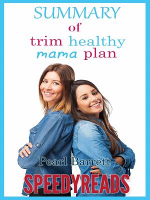 Book cover of Summary of Trim Healthy Mama Plan by Pearl Barrett & Serene Allison
