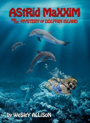 Book cover of Astrid Maxxim and the Mystery of Dolphin Island