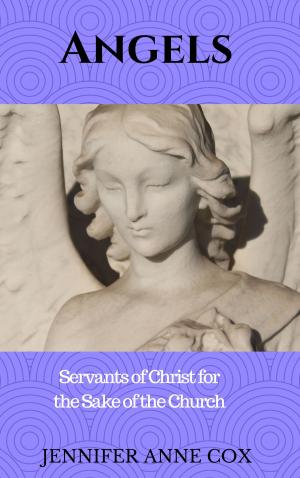 Book cover of Angels: Servants of Christ for the Sake of the Church