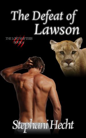 Cover of the book The Defeat of Lawson (Lost Shifters #31) by Stephani Hecht