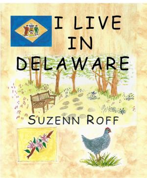 Cover of the book I Live in Delaware by Sandi Allan