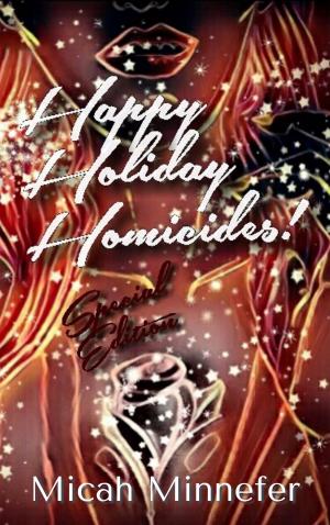 Cover of the book Happy Holiday Homicides!: Special Edition by Monique Singleton