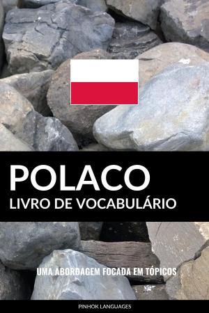 Book cover of Livro de Vocabulário Polaco: Uma Abordagem Focada Em Tópicos