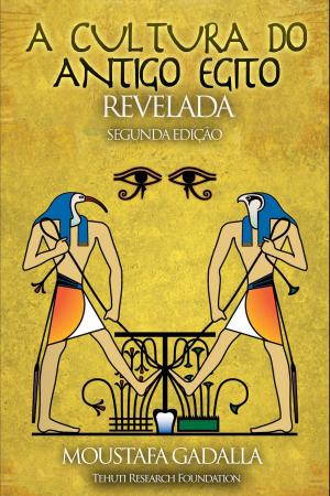 Cover of A Cultura do Antigo Egito Revelada