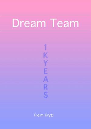 Cover of the book Dream Team by Gil Pittar, Chris Morrell