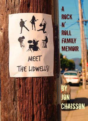 Book cover of Meet the Lidwells! A Rock n' Roll Family Memoir