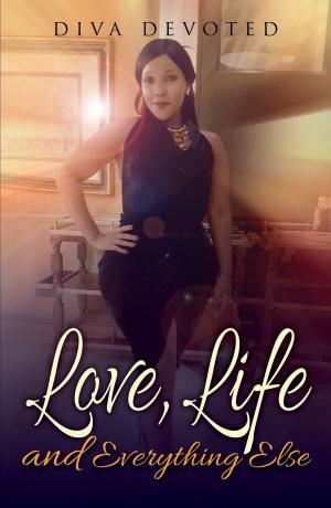 Cover of the book Love, Life and Everything Else by Debbie Macomber