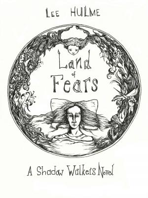 Cover of the book Land of Fears (A Shadow Walkers Novel) by Renee Lee Fisher
