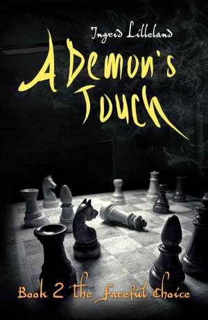 Cover of the book A Demon's Touch: Book Two: The Fateful Choice by Sam Davies