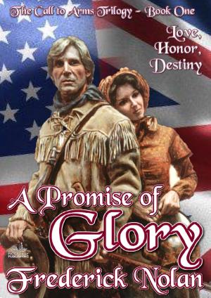 Cover of the book Call to Arms: Book One: A Promise of Glory by Marshall Grover