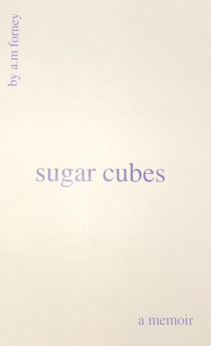 bigCover of the book Sugar Cubes, A Memoir by 