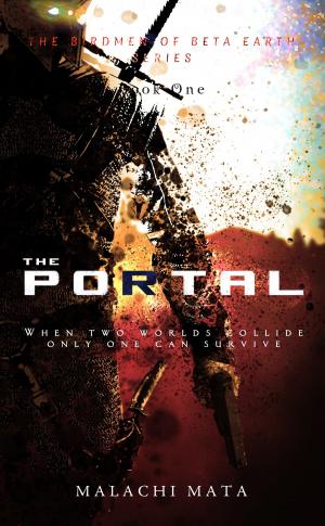 Cover of The Portal:Science Fiction Meets Fantasy in this Action Adventure Novel (Book One)