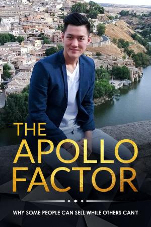 Cover of the book The Apollo Factor: Why Some People Can Sell While Others Cannot by MK Miller