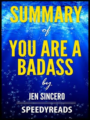 Cover of the book Summary of You Are a Badass by Jen Sincero by SpeedyReads