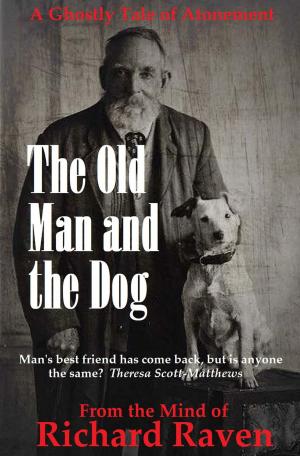 Cover of the book The Old Man and the Dog by Scott Seldon