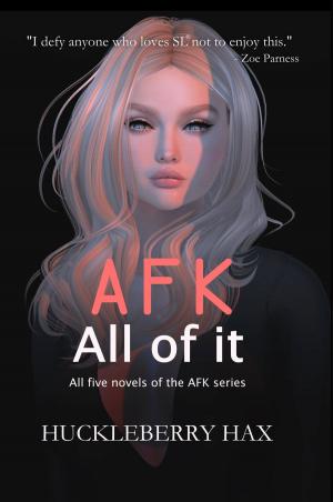 Cover of the book AFK, All of it by Terrence Rickard
