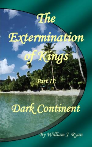 Book cover of The Extermination of Kings Part II: Dark Continent