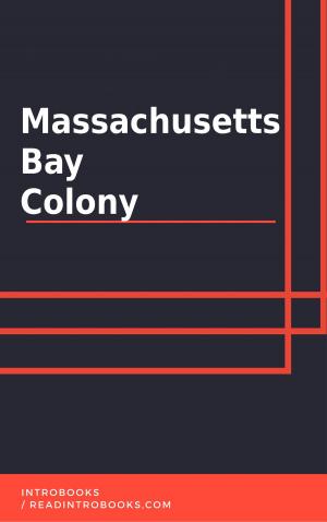 Cover of the book Massachusetts Bay Colony by IntroBooks