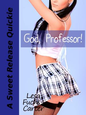 bigCover of the book God, Professor! A Sweet Release Quickie by 