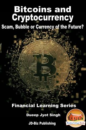 Book cover of Bitcoins and Cryptocurrency: Scam, Bubble or Currency of the Future?