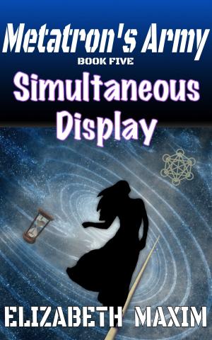 Cover of the book Simultaneous Display (Metatron's Army, Book 5) by Karen McCullough