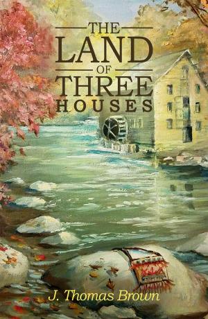 Cover of the book The Land of Three Houses by K.M. Daly