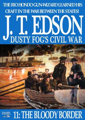 Book cover of Dusty Fog's Civil War 11: The Bloody Border