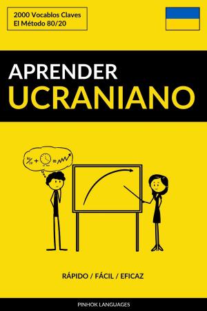 Book cover of Aprender Ucraniano: Rápido / Fácil / Eficaz: 2000 Vocablos Claves
