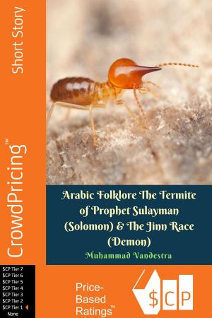 Book cover of Arabic Folklore The Termite of Prophet Sulayman (Solomon) & The Jinn Race (Demon)
