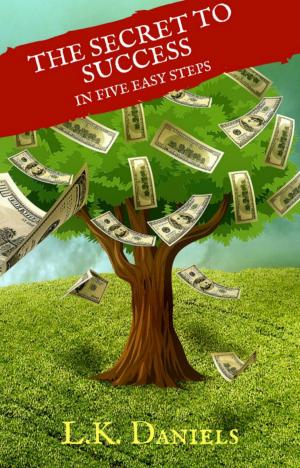 Cover of the book The Secret to Success in Five Easy Steps by Richard Carswell